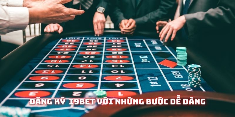 Đăng ký với những bước dễ dàng, tối thiểu thời gian cần dùng